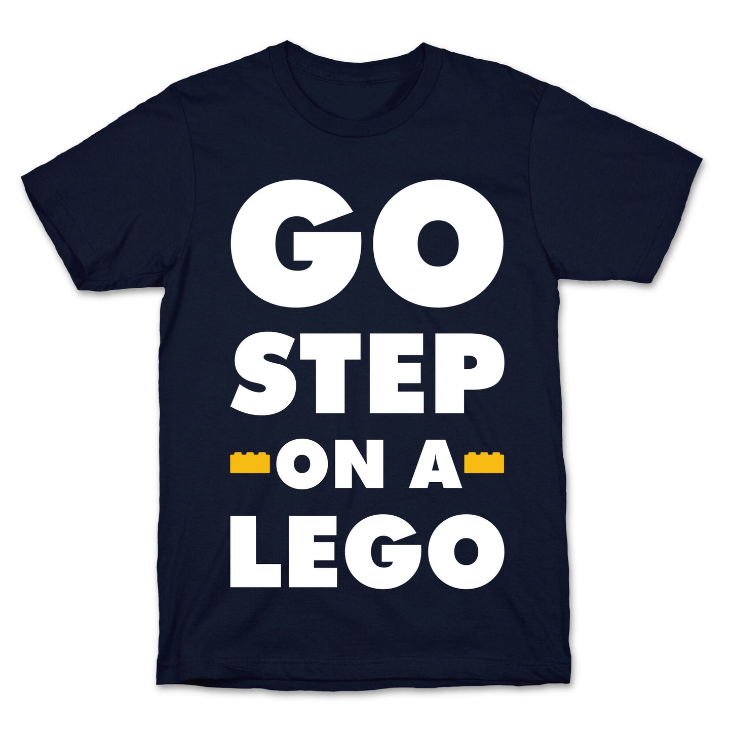 Go Step On A Lego T-Shirt