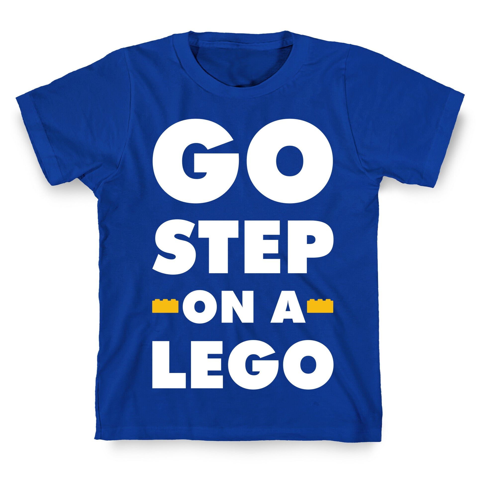 Go Step On A Lego T-Shirt