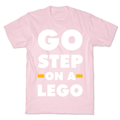 Go Step On A Lego T-Shirt