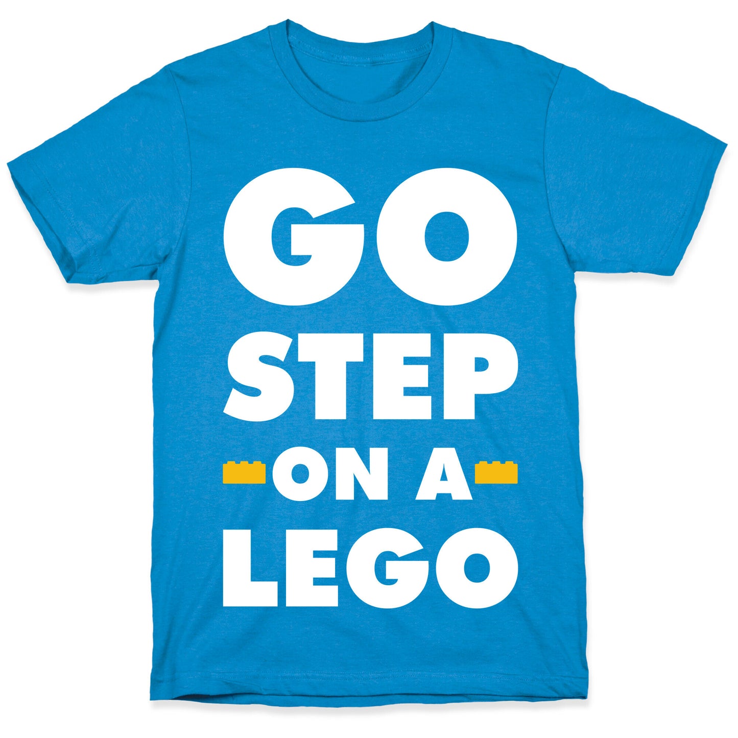 Go Step On A Lego T-Shirt
