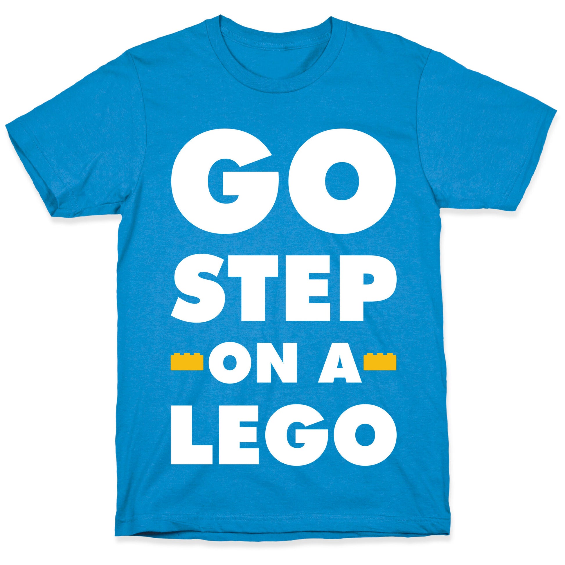 Go Step On A Lego T-Shirt