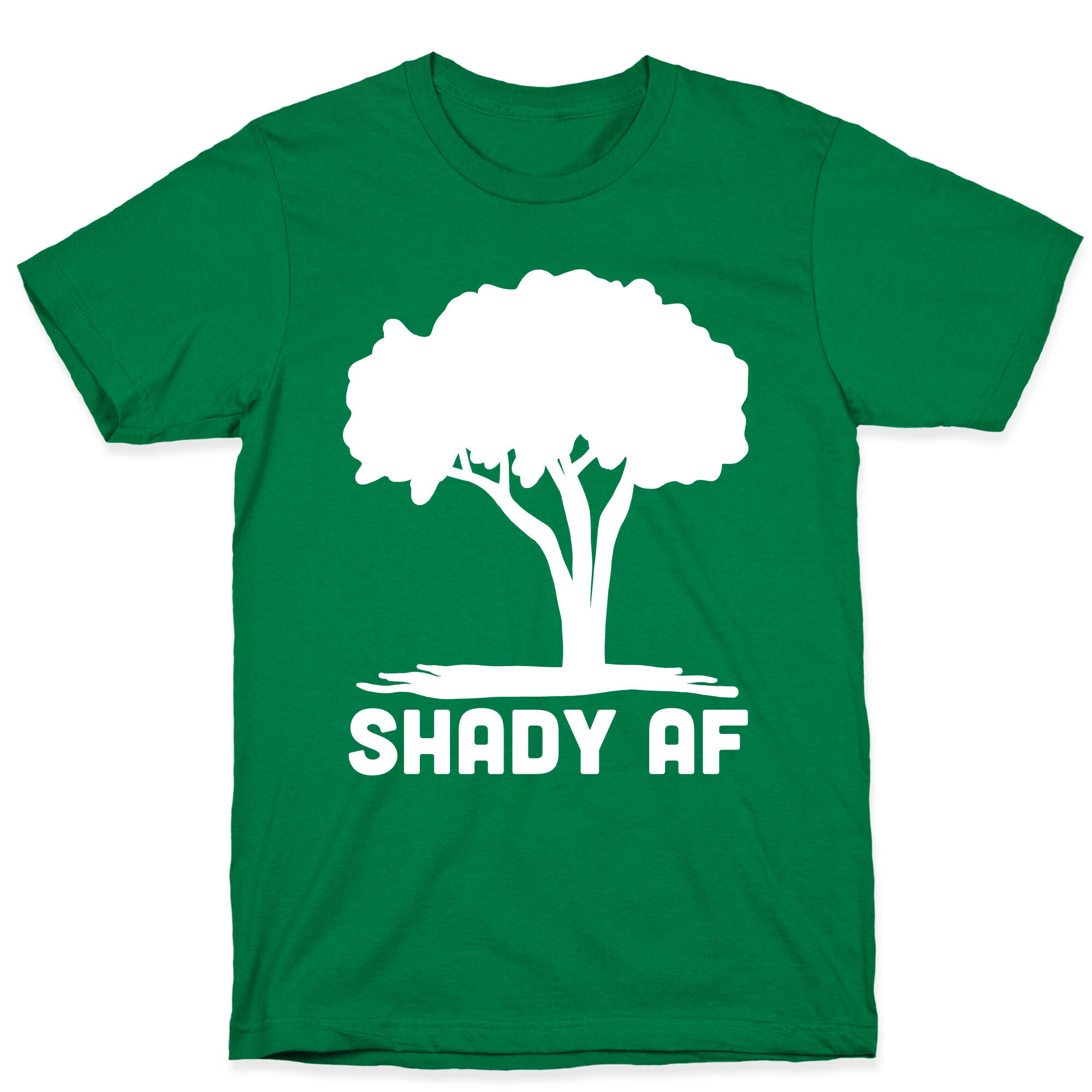 Shady AF - Tree T-Shirt