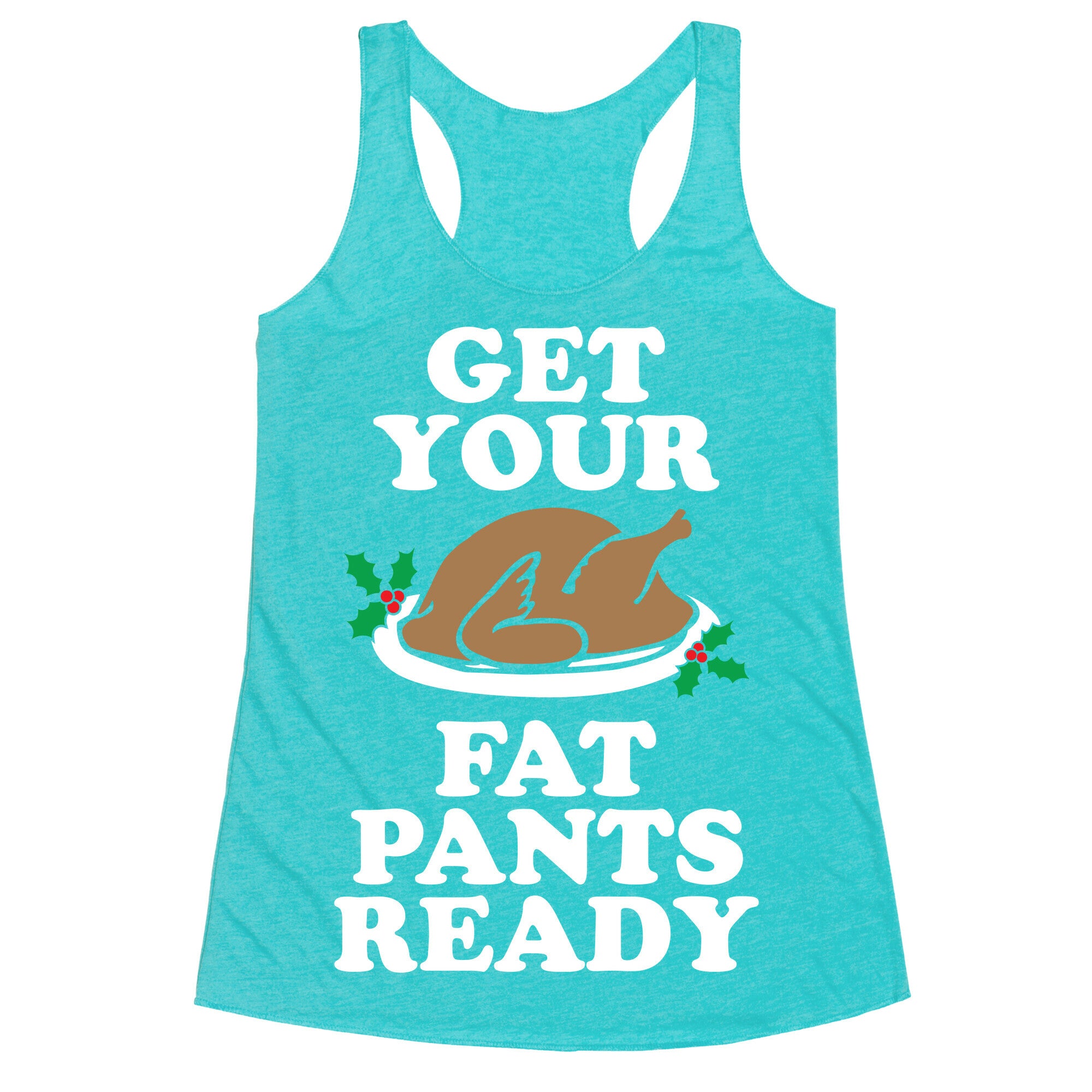 Fat Pants Racerback Tank