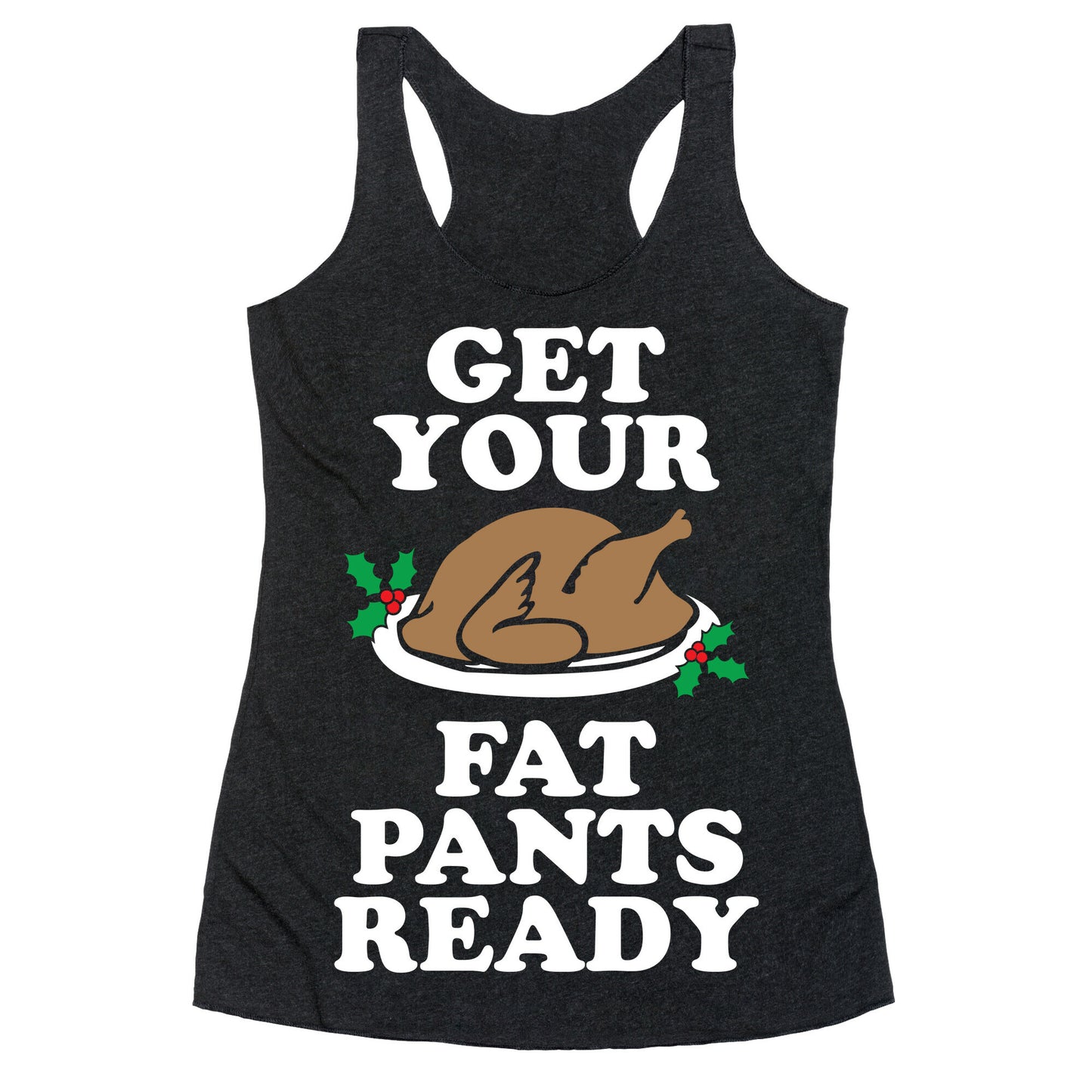 Fat Pants Racerback Tank