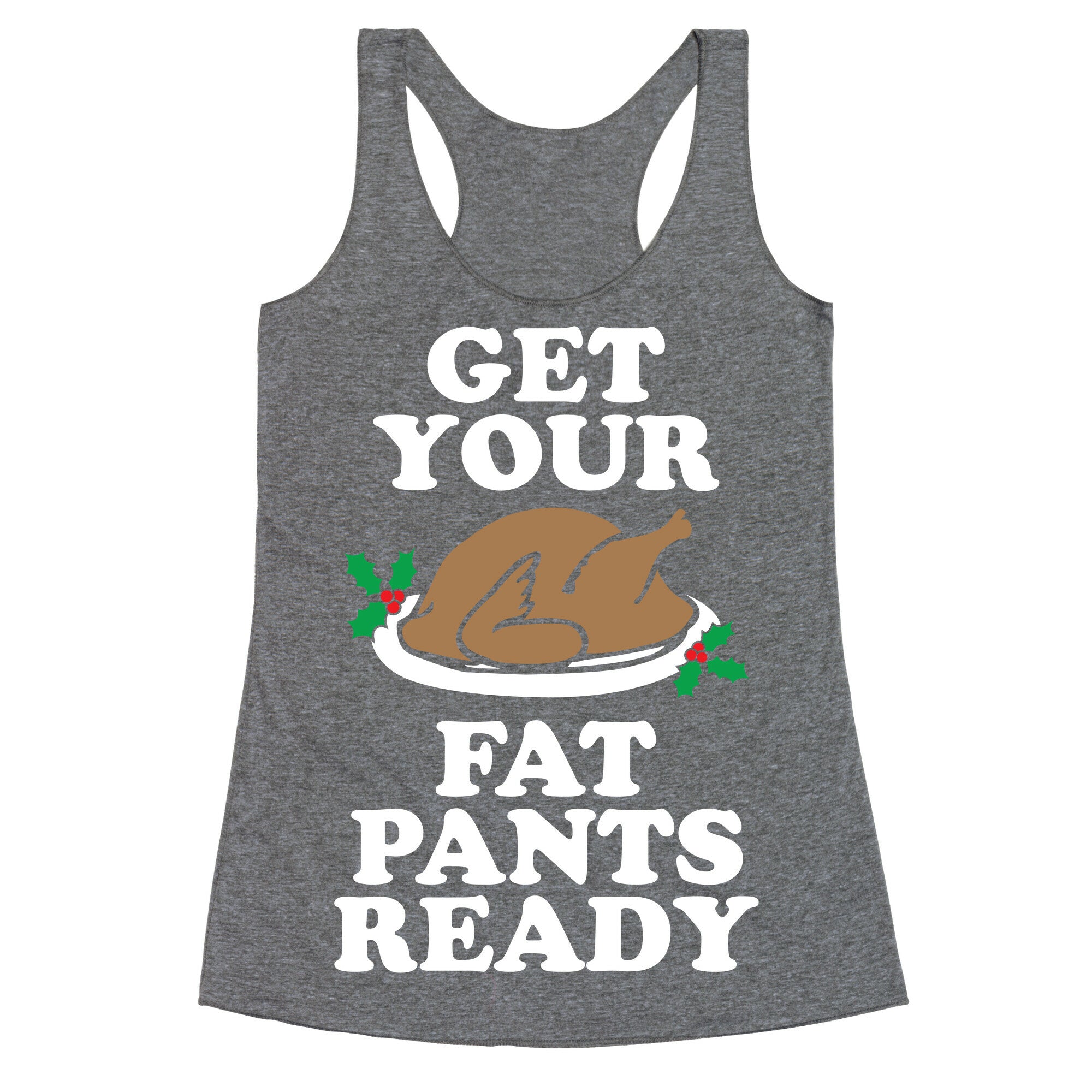 Fat Pants Racerback Tank