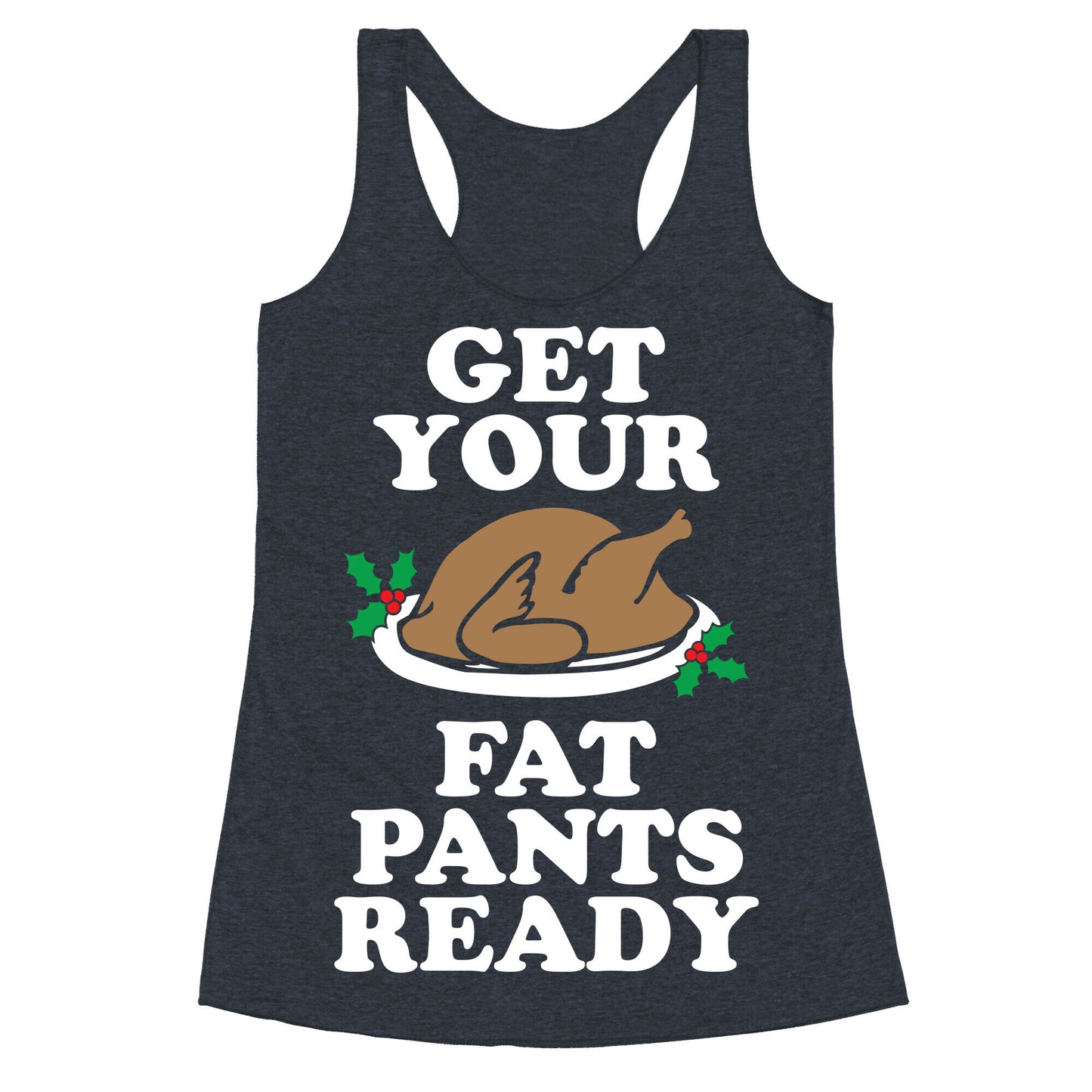 Fat Pants Racerback Tank