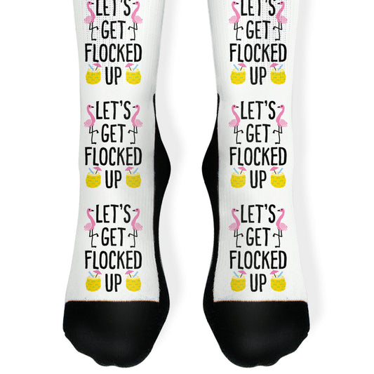 Let's Get Flocked Up Socks