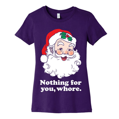 Nothing For You, Whore Women's Cotton Tee