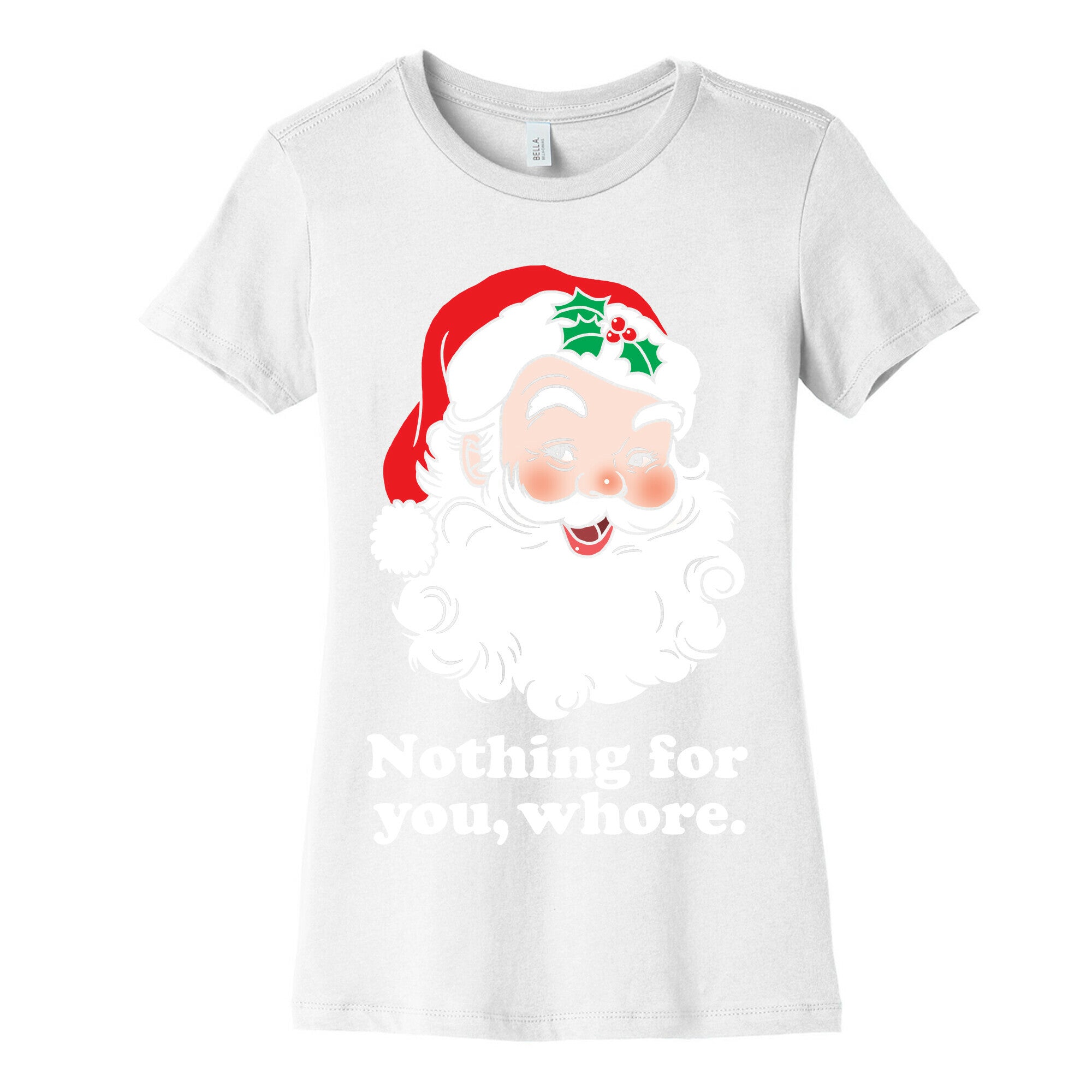 Nothing For You, Whore Women's Cotton Tee