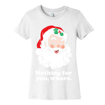 Nothing For You, Whore Women's Cotton Tee