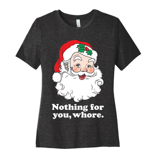 Nothing For You, Whore Women's Cotton Tee