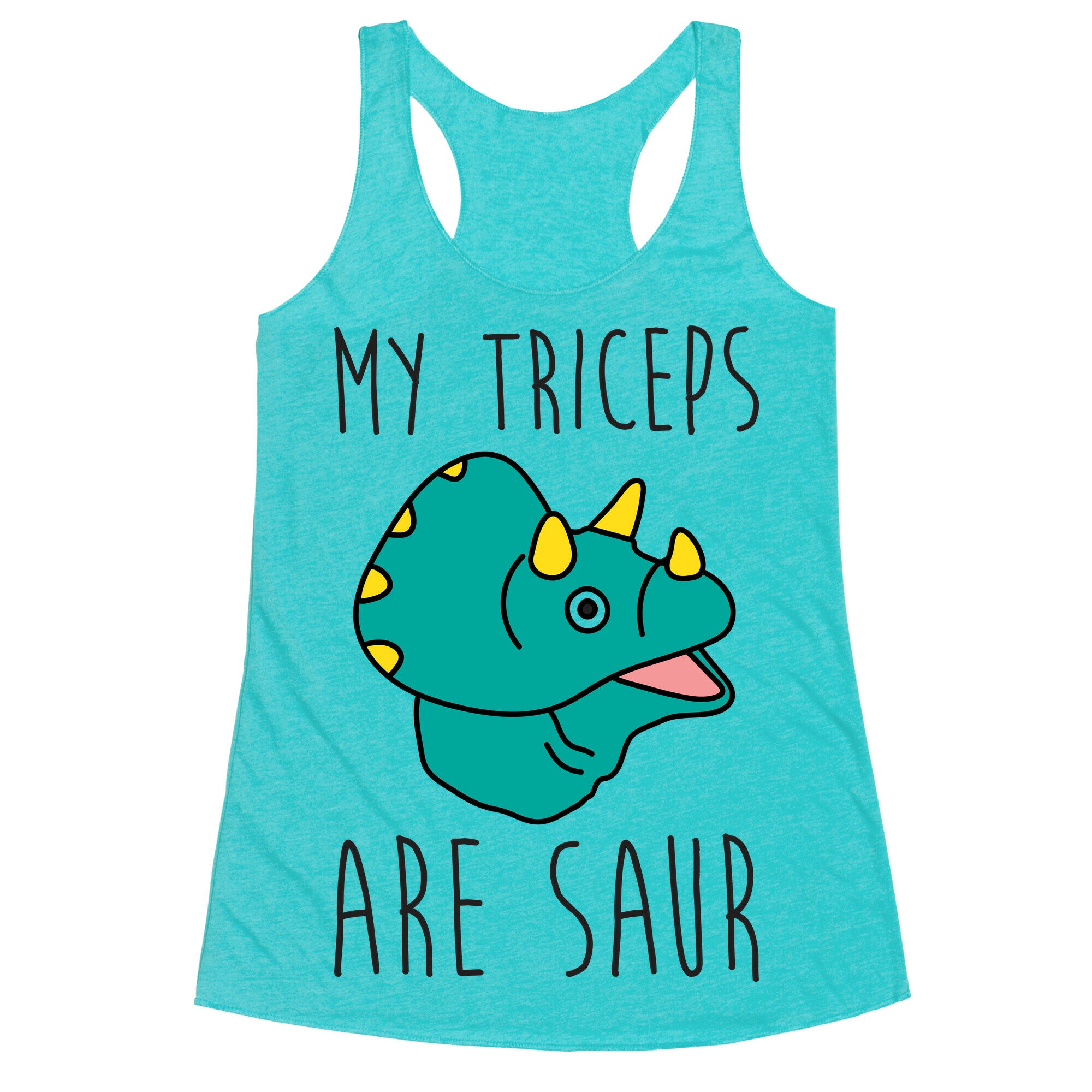 My Triceps Are Saur Racerback Tank