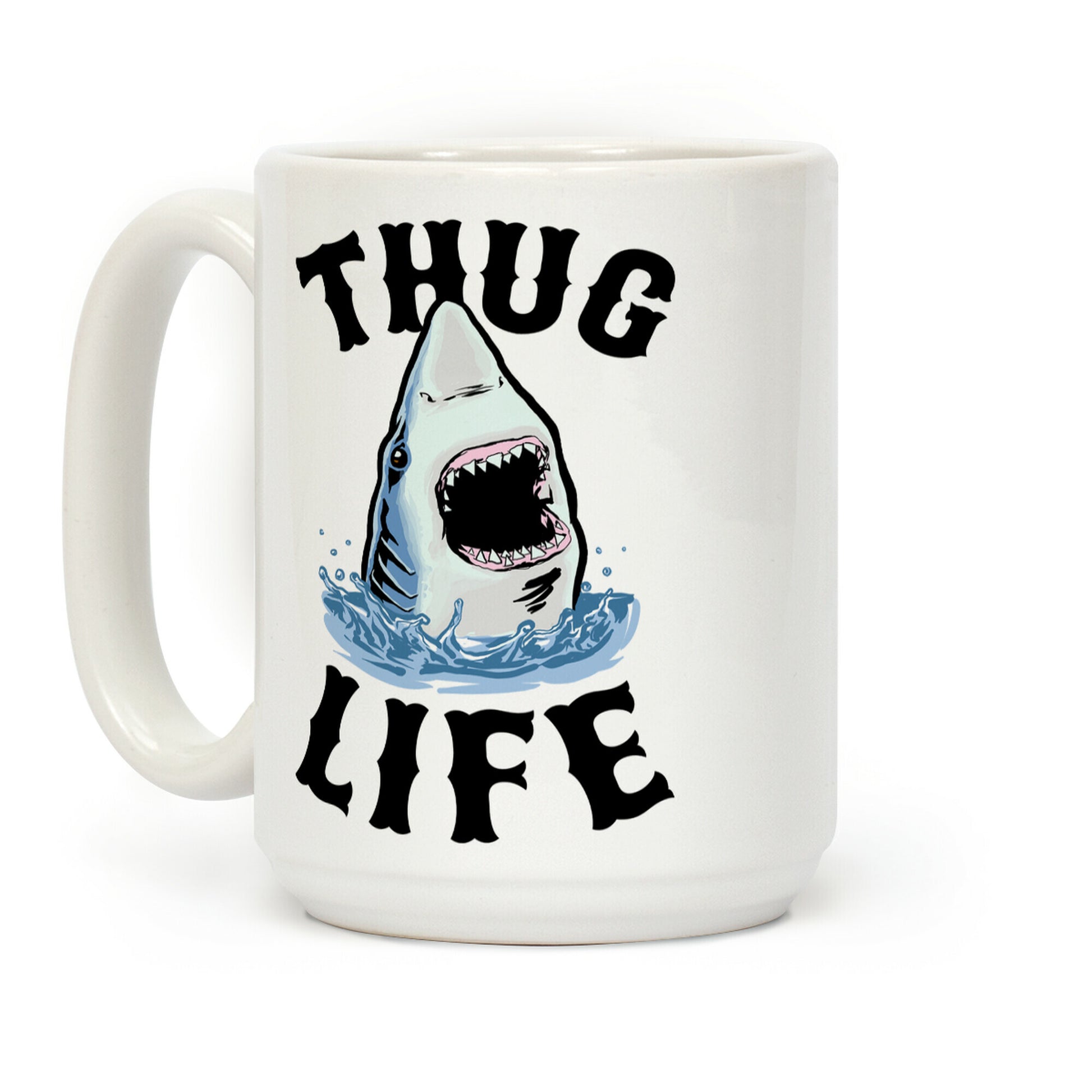 Thug Life Shark Coffee Mug