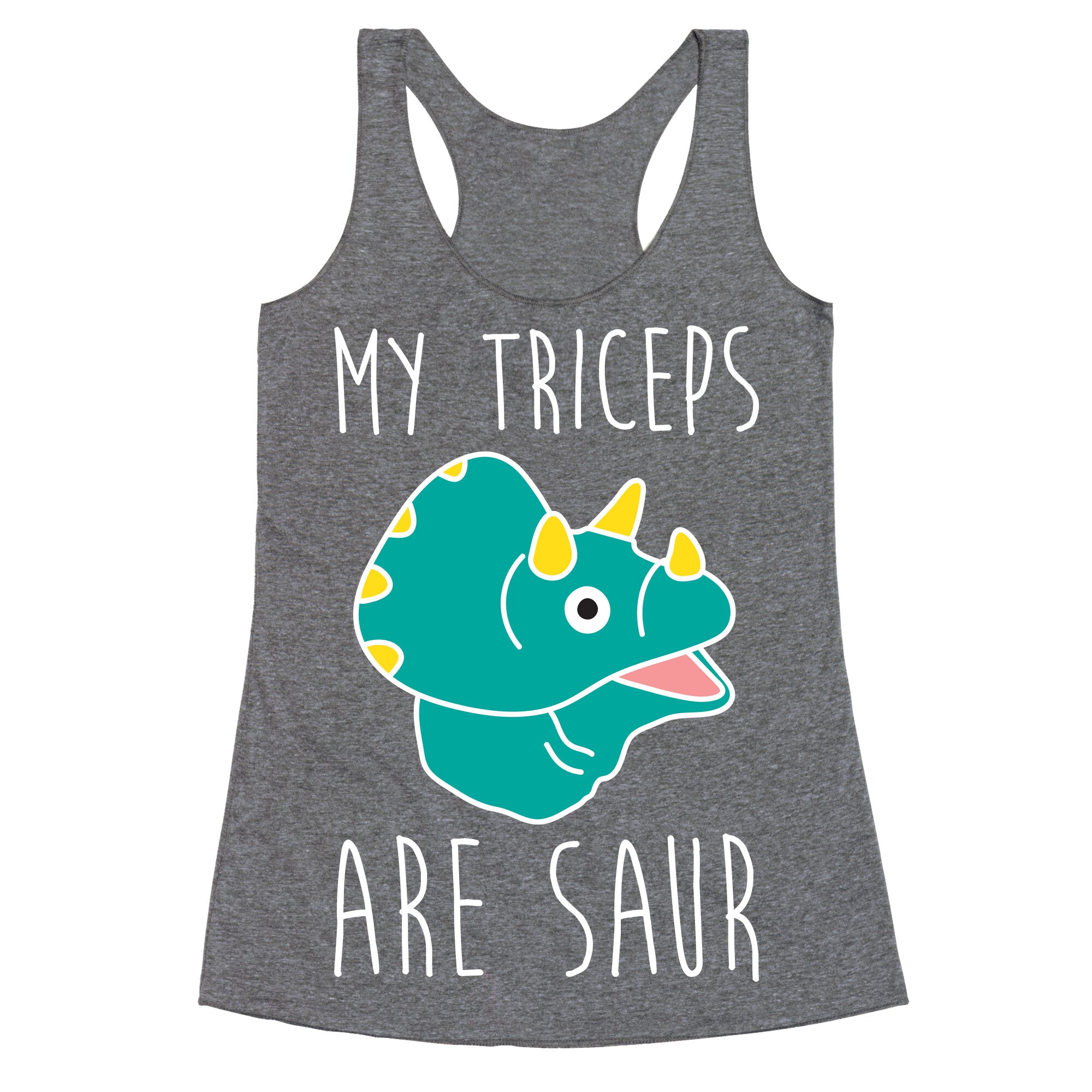 My Triceps Are Saur Racerback Tank