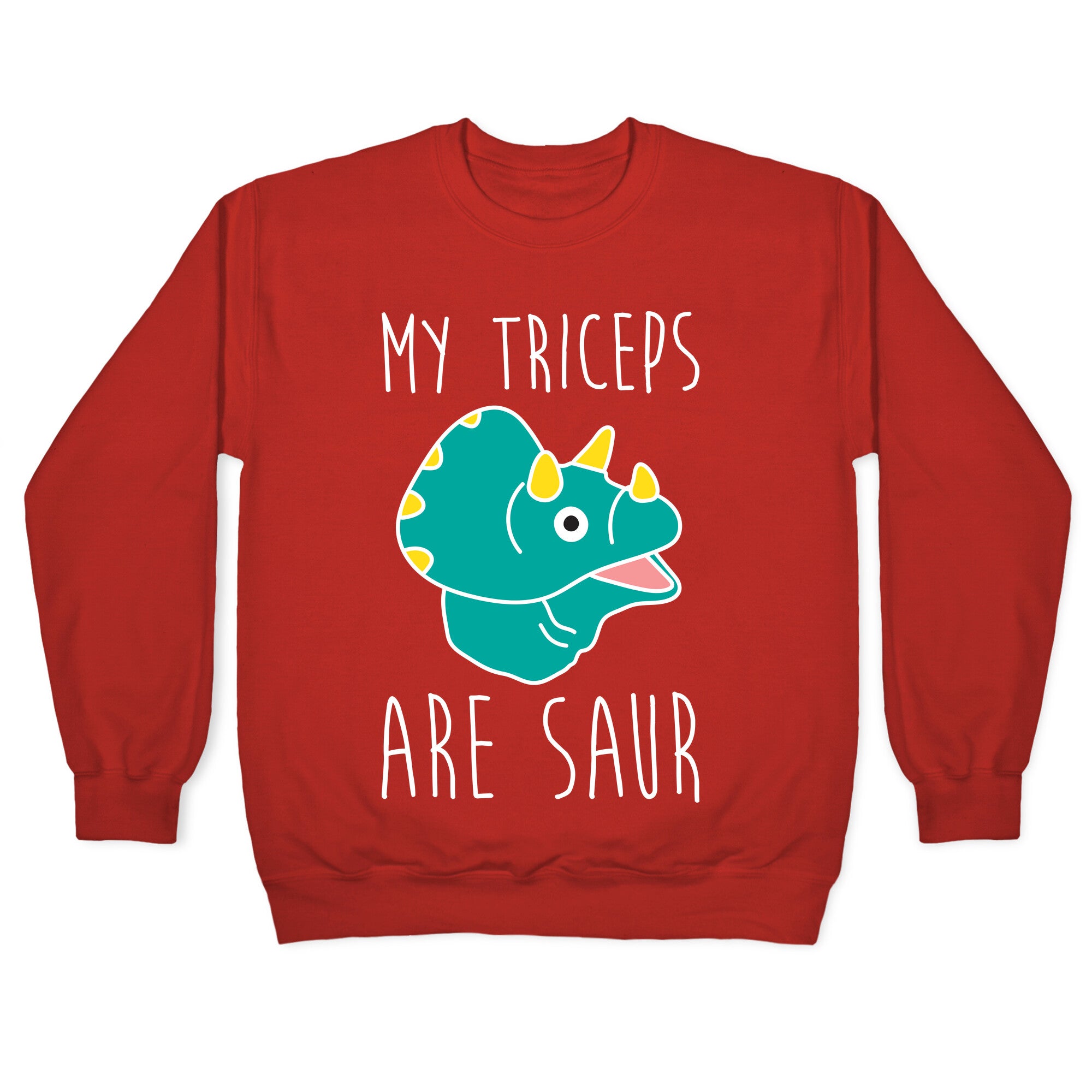 My Triceps Are Saur Crewneck Sweatshirt