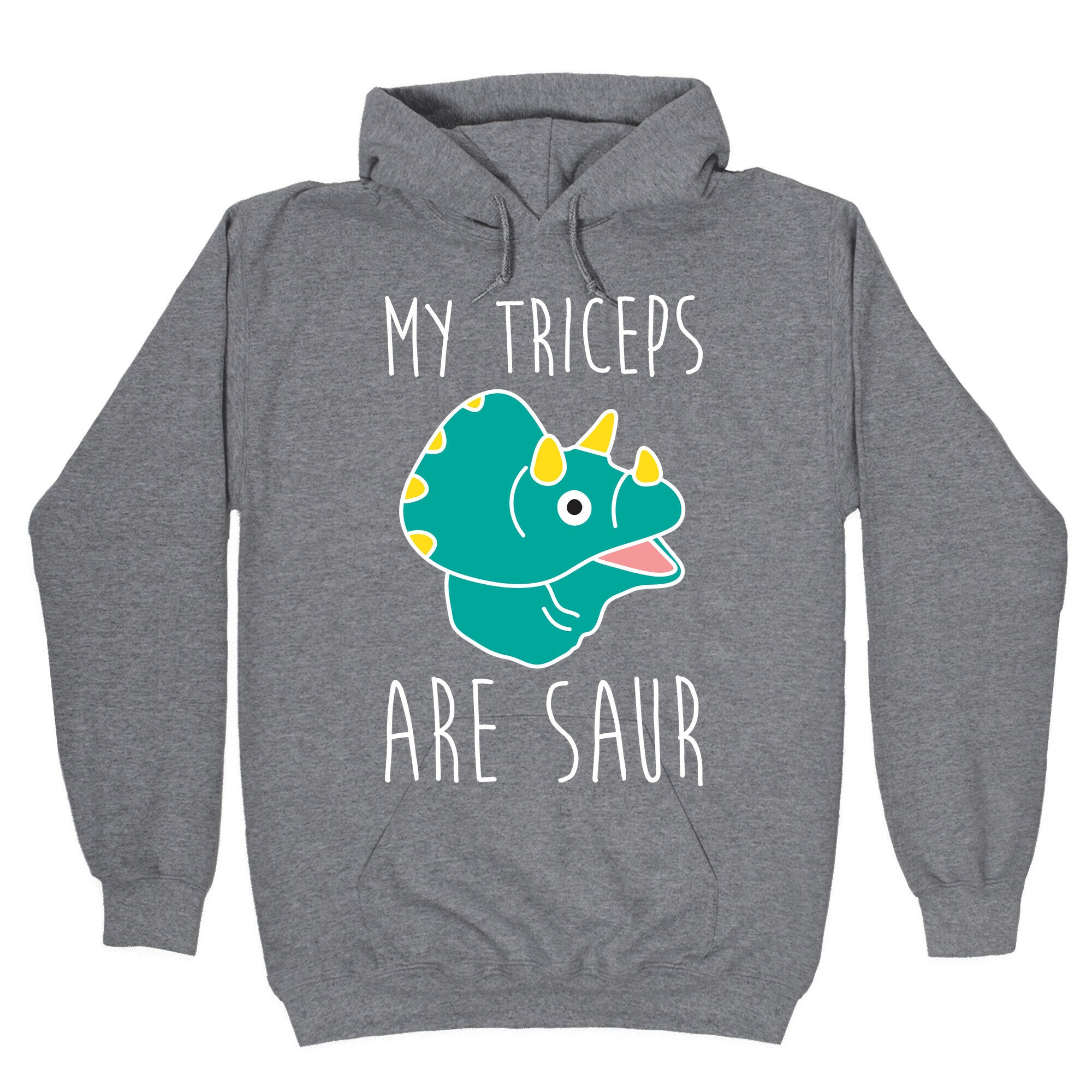 My Triceps Are Saur Hoodie