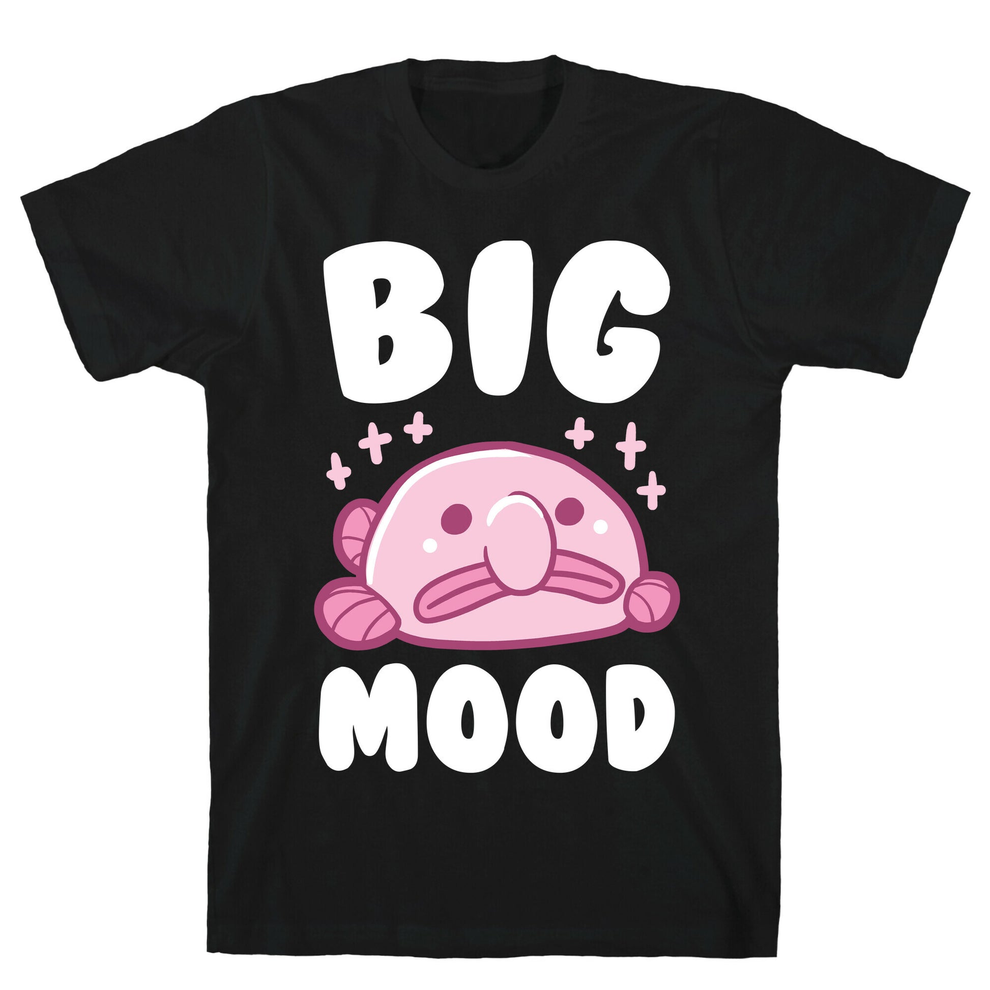 Big Mood - Blob Fish T-Shirt