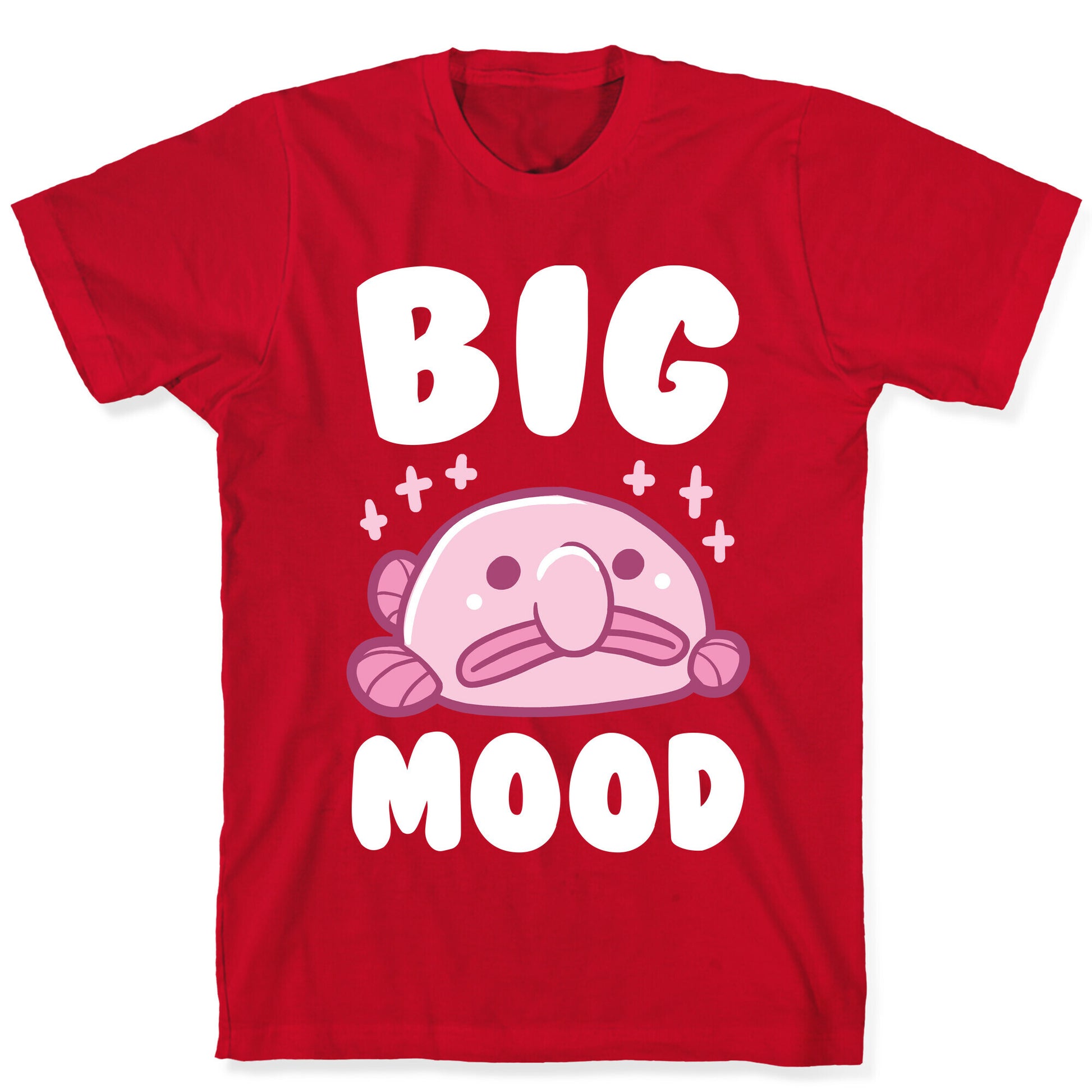 Big Mood - Blob Fish T-Shirt