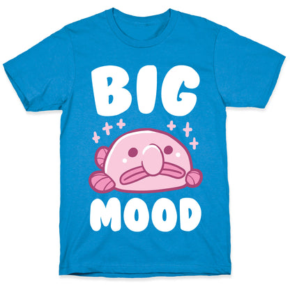 Big Mood - Blob Fish T-Shirt