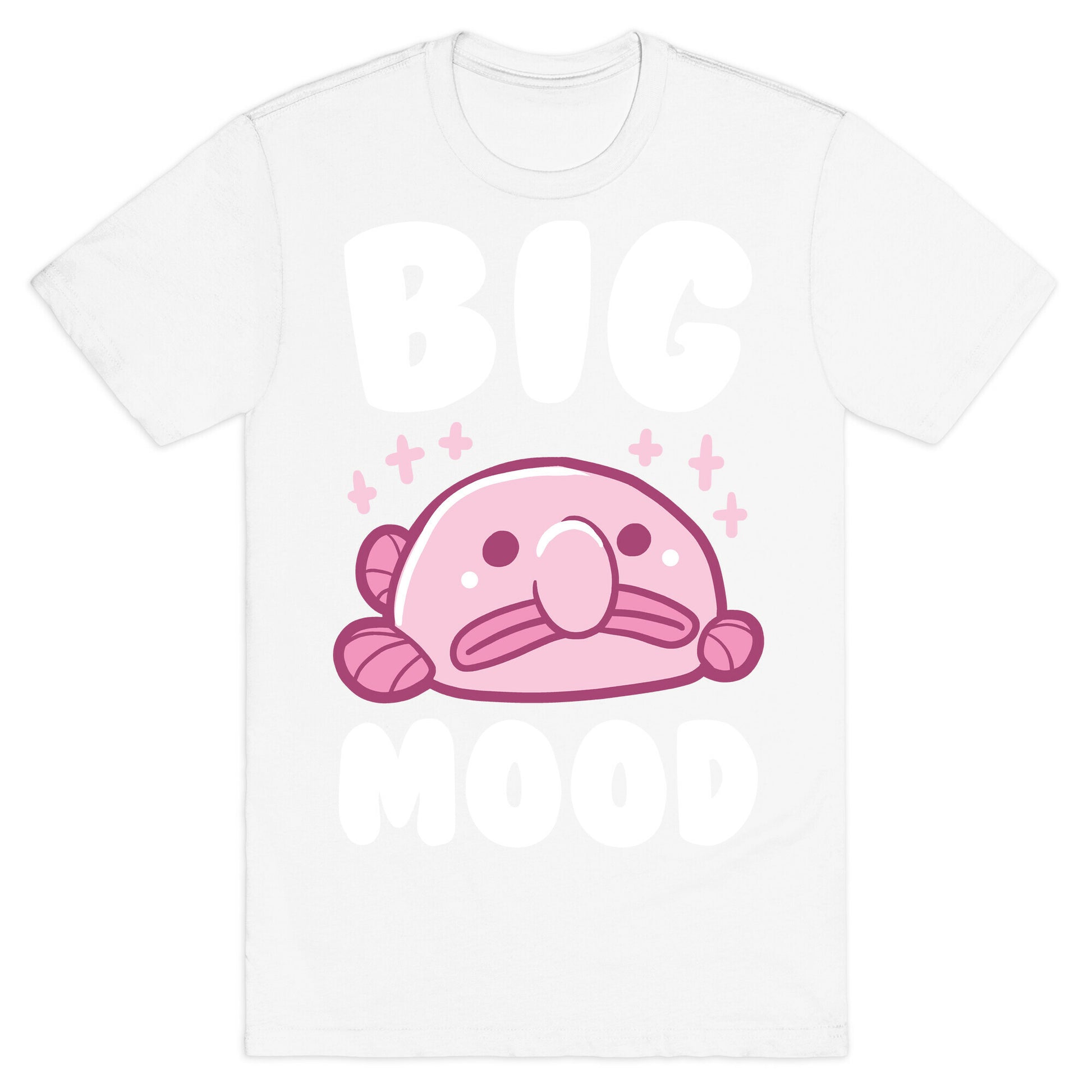 Big Mood - Blob Fish T-Shirt