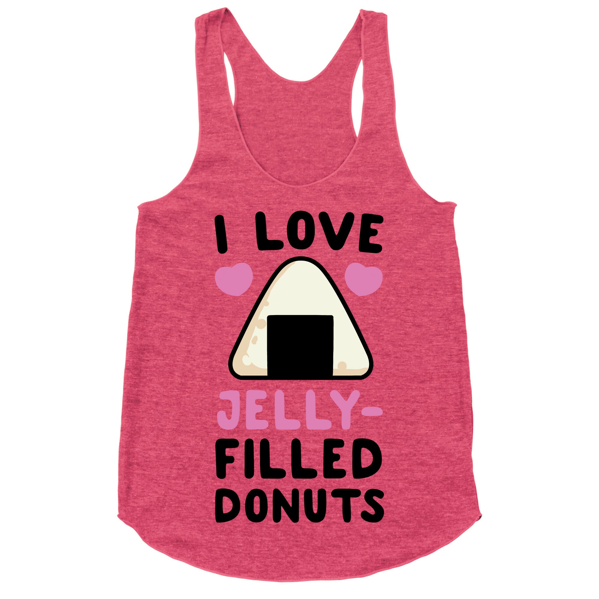 I Love Jelly-Filled Donuts - Onigiri Racerback Tank