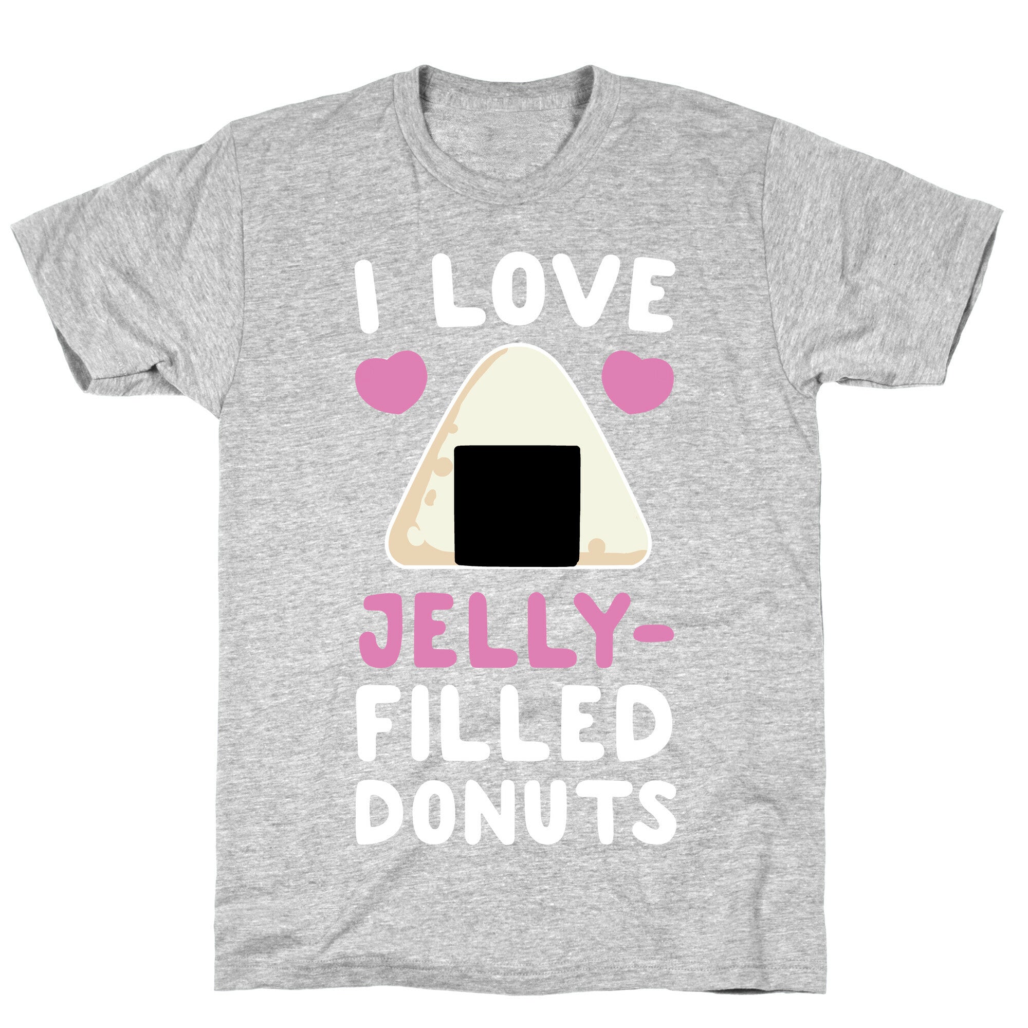 I Love Jelly-Filled Donuts T-Shirt