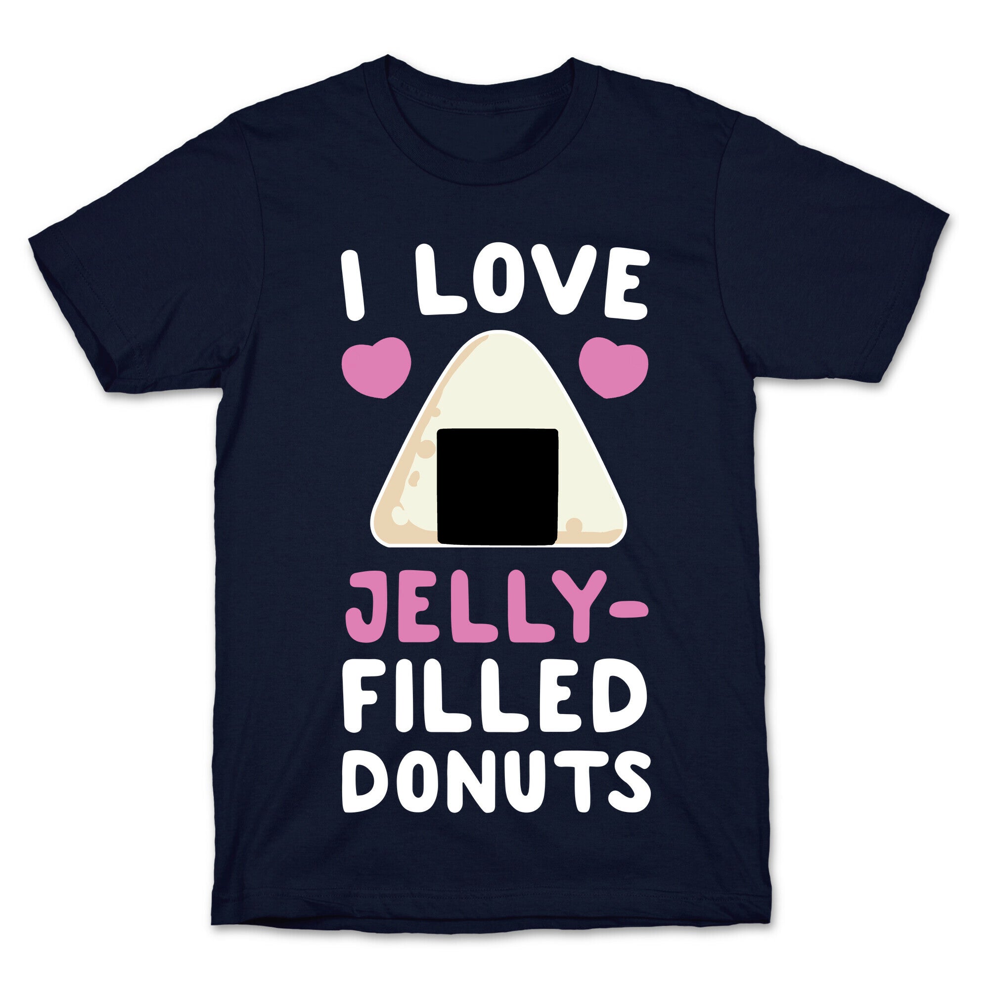 I Love Jelly-Filled Donuts T-Shirt