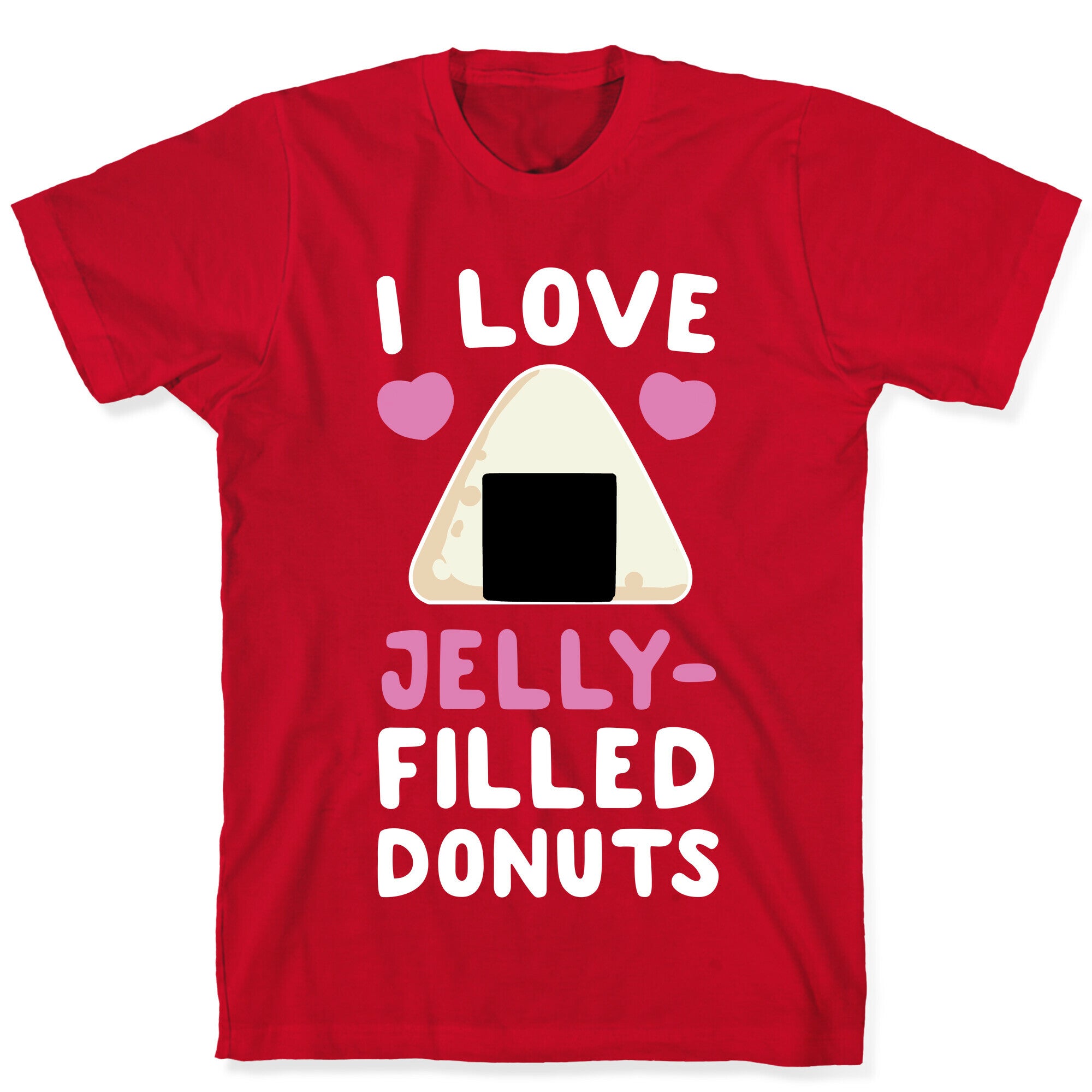 I Love Jelly-Filled Donuts T-Shirt