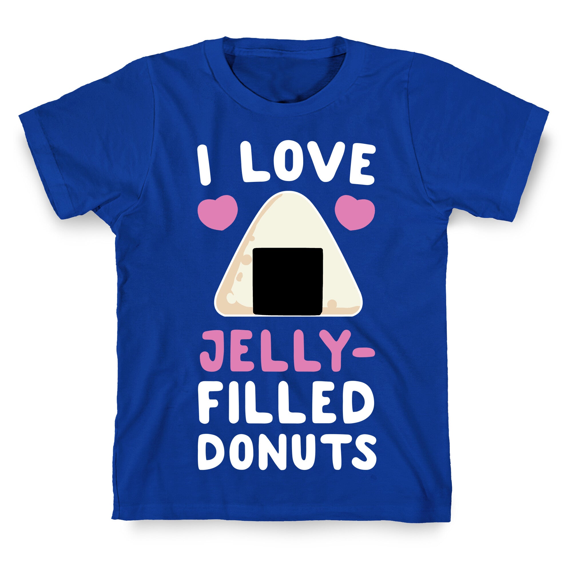 I Love Jelly-Filled Donuts T-Shirt