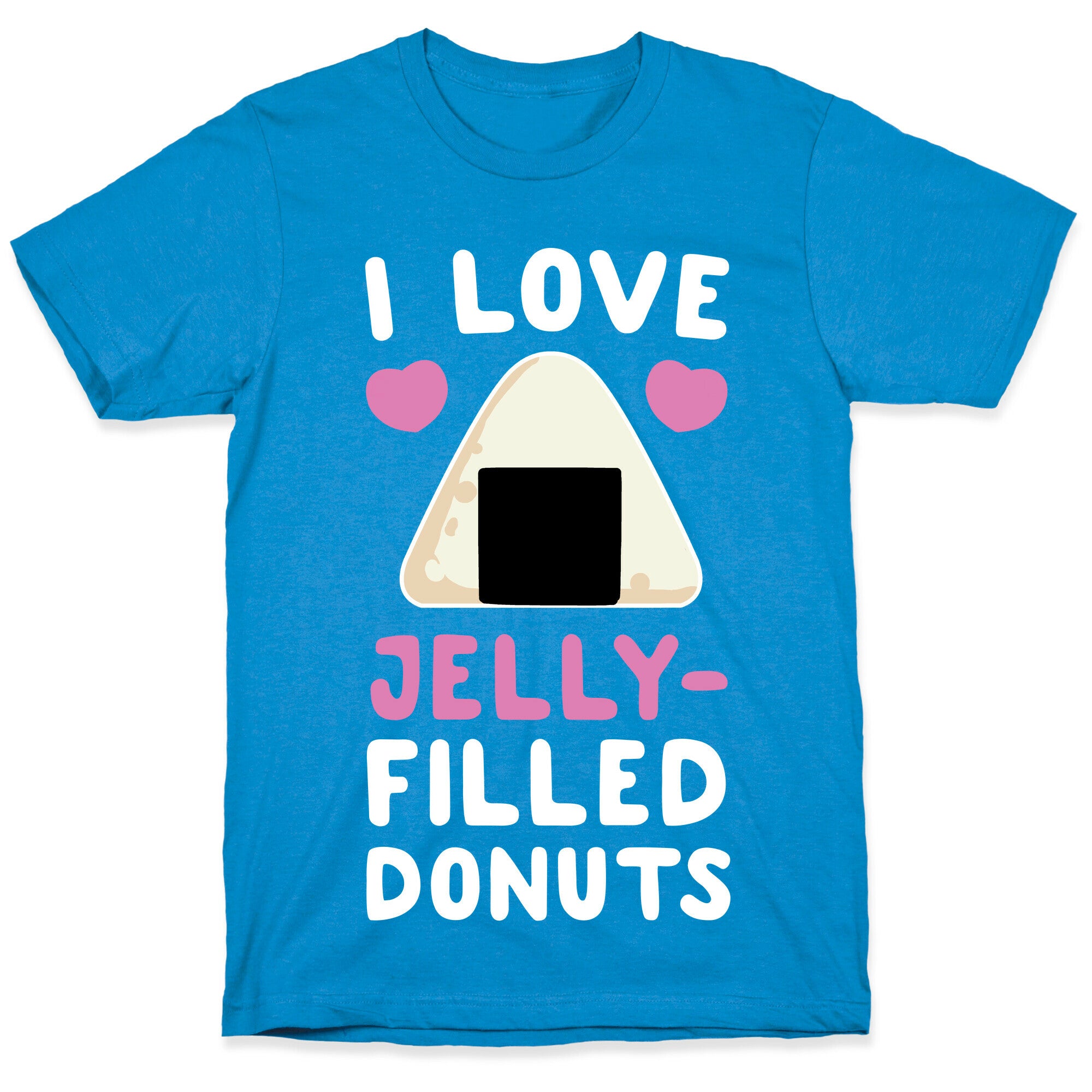 I Love Jelly-Filled Donuts T-Shirt