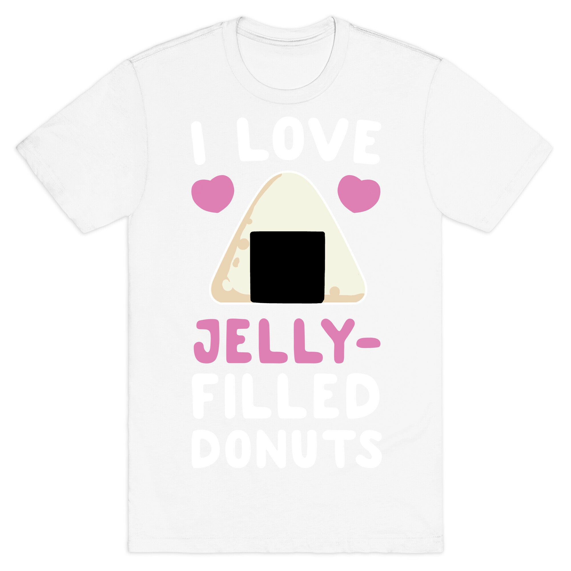 I Love Jelly-Filled Donuts T-Shirt