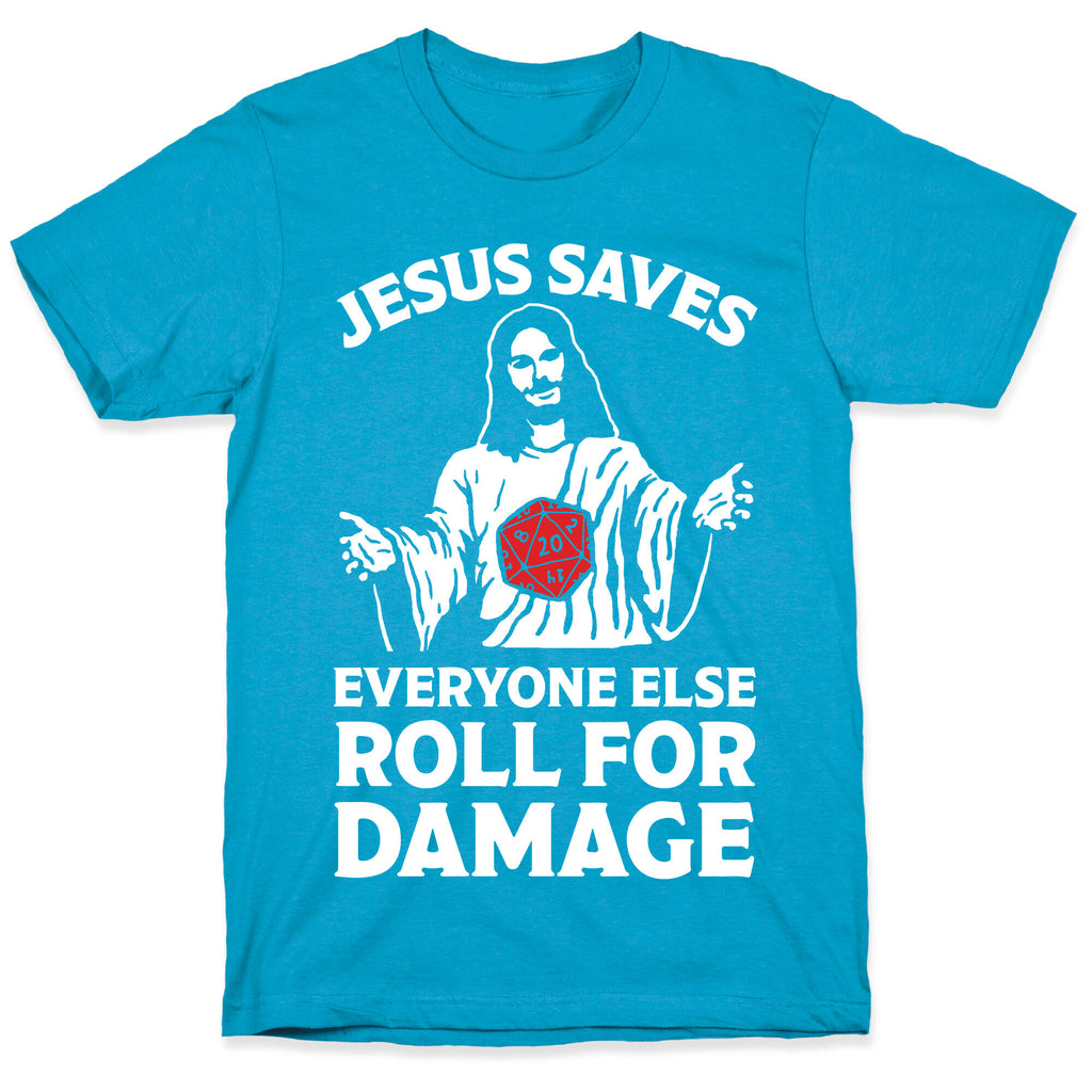 Jesus Saves Everyone Else Roll For Damage Unisex Triblend Tee