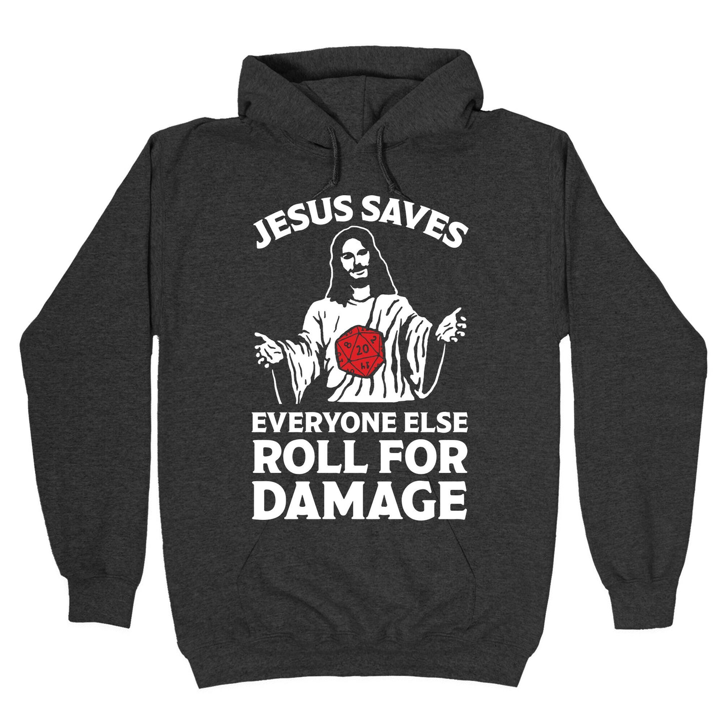 Jesus Saves Everyone Else Roll For Damage Hoodie