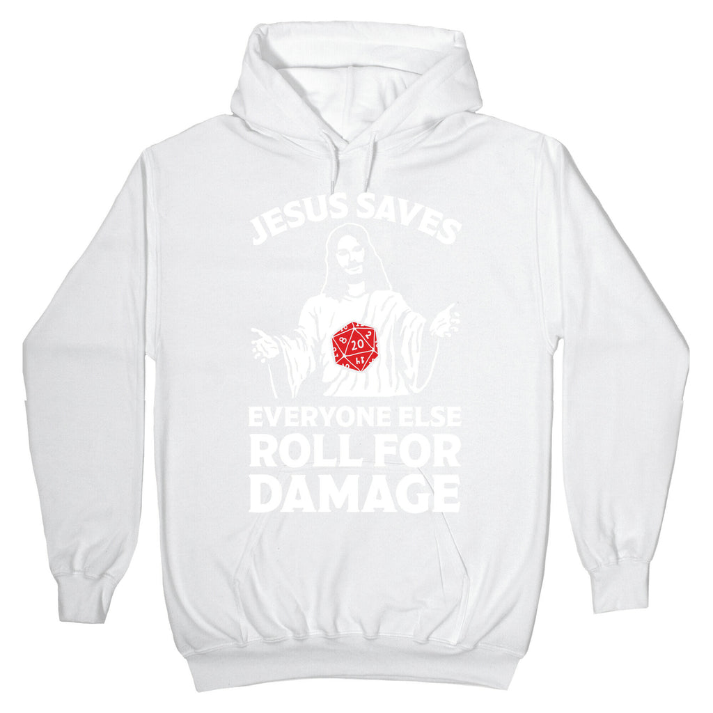 Jesus Saves Everyone Else Roll For Damage Hoodie