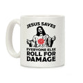 Jesus Saves Everyone Else Roll For Damage Coffee Mug