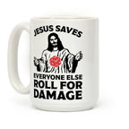 Jesus Saves Everyone Else Roll For Damage Coffee Mug