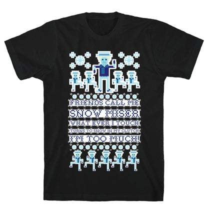 Friends Call Me Snow Miser T-Shirt