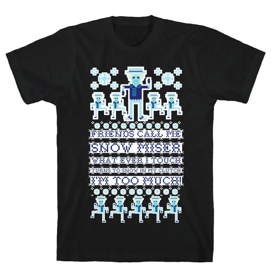 Friends Call Me Snow Miser T-Shirt