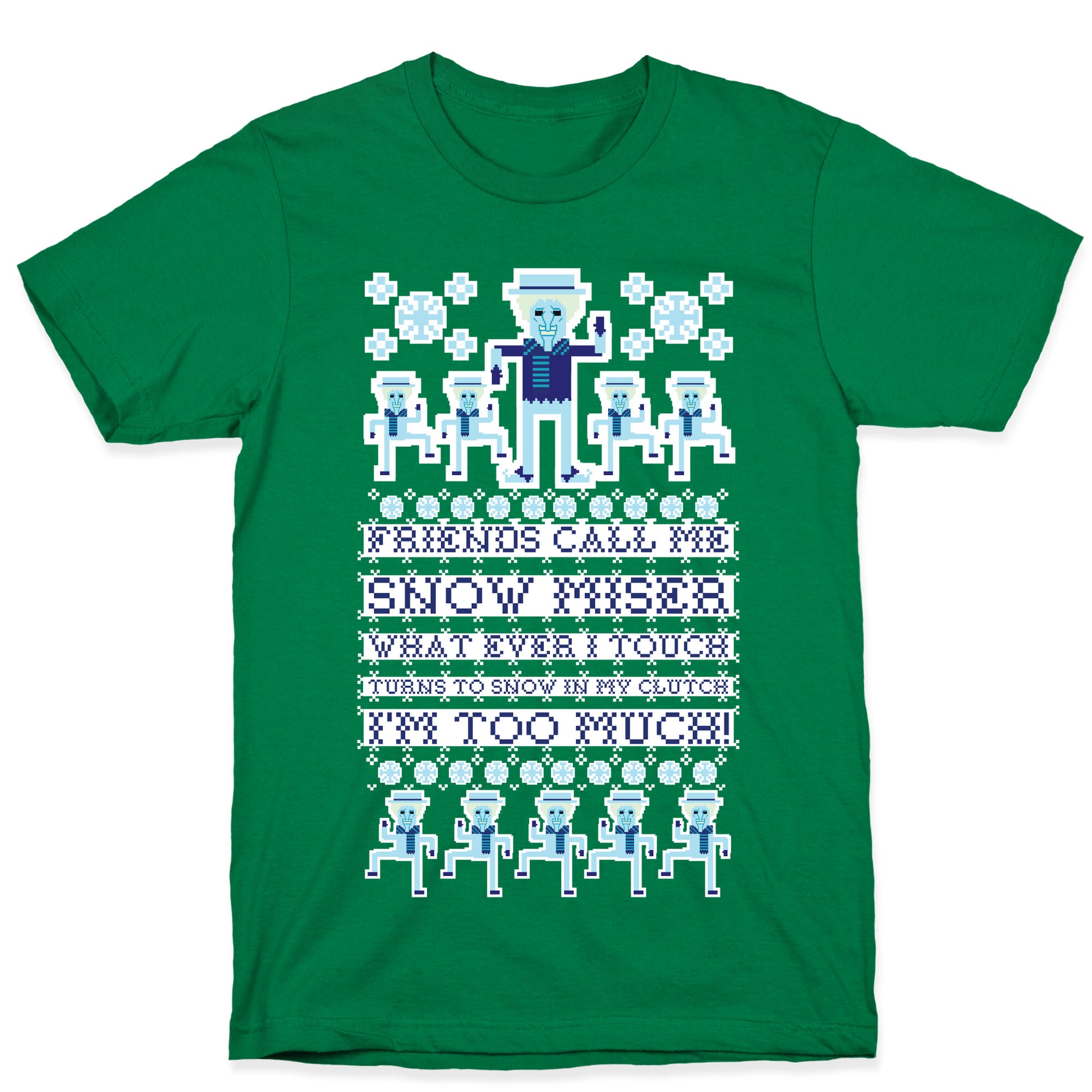 Friends Call Me Snow Miser T-Shirt