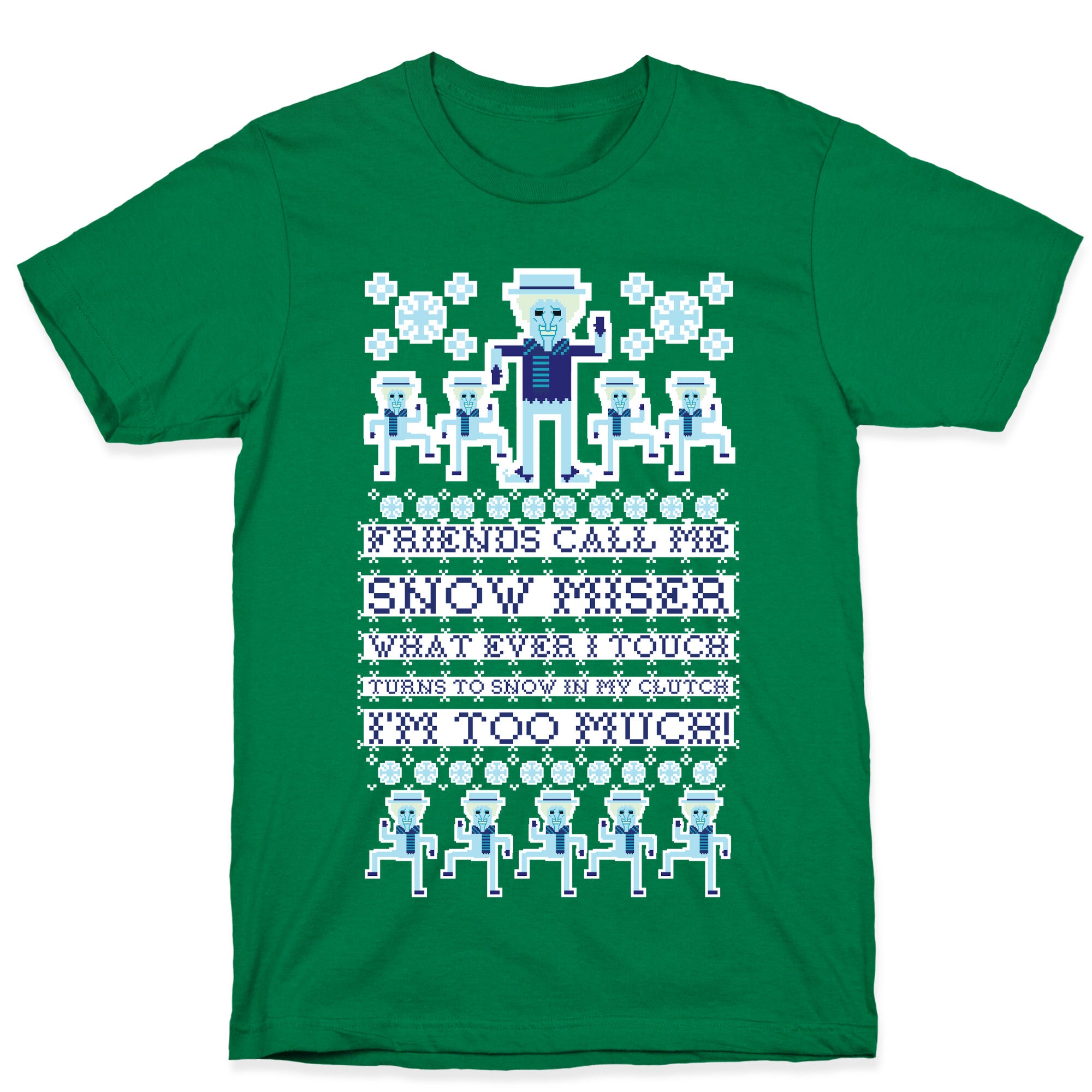 Friends Call Me Snow Miser T-Shirt