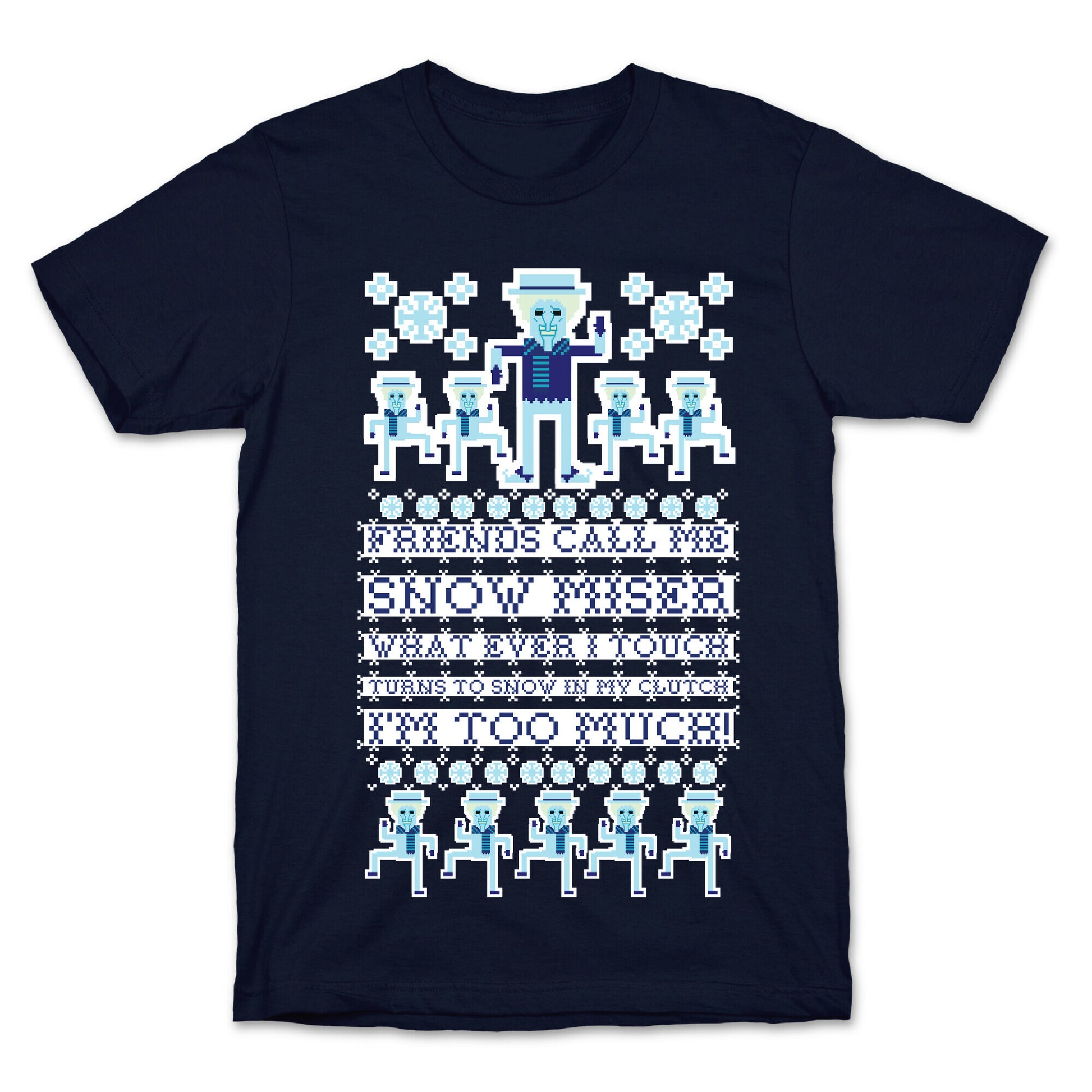 Friends Call Me Snow Miser T-Shirt
