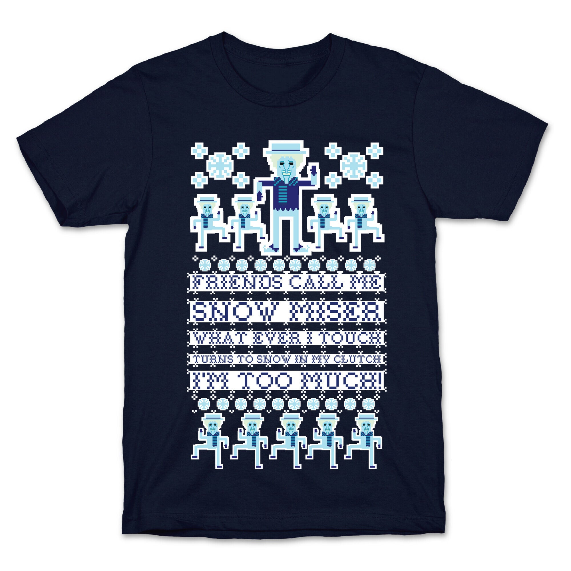Friends Call Me Snow Miser T-Shirt