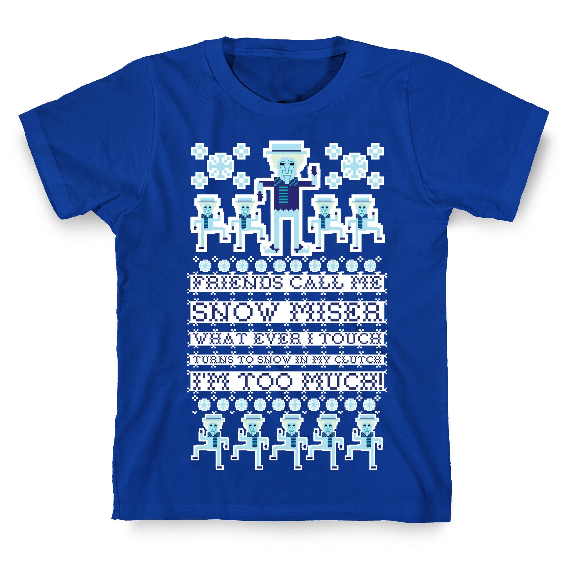 Friends Call Me Snow Miser T-Shirt