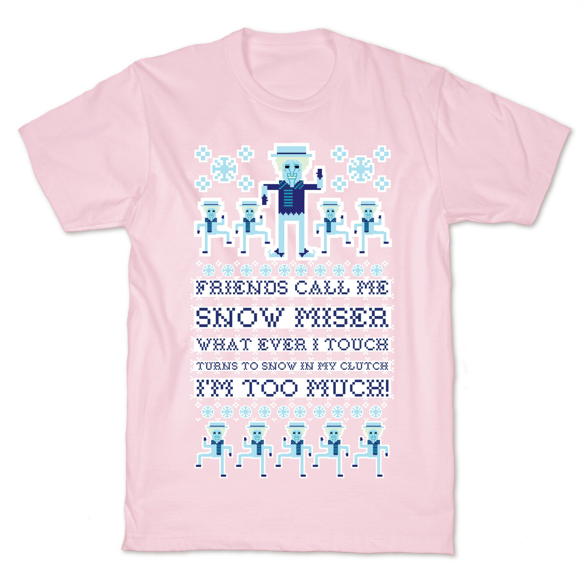 Friends Call Me Snow Miser T-Shirt