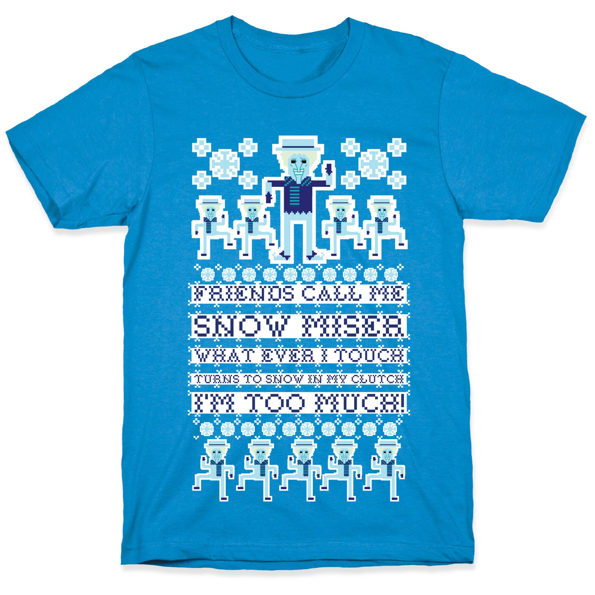 Friends Call Me Snow Miser T-Shirt