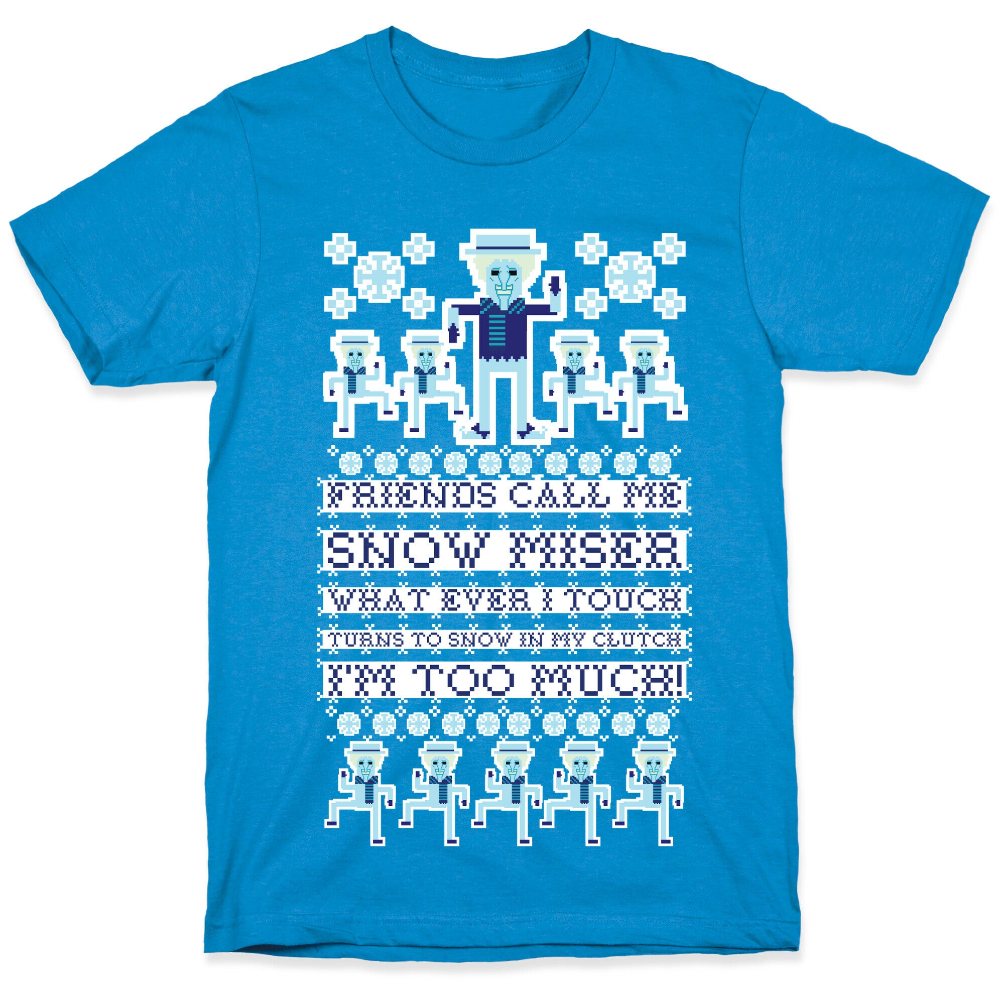 Friends Call Me Snow Miser T-Shirt