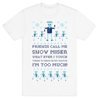 Friends Call Me Snow Miser T-Shirt