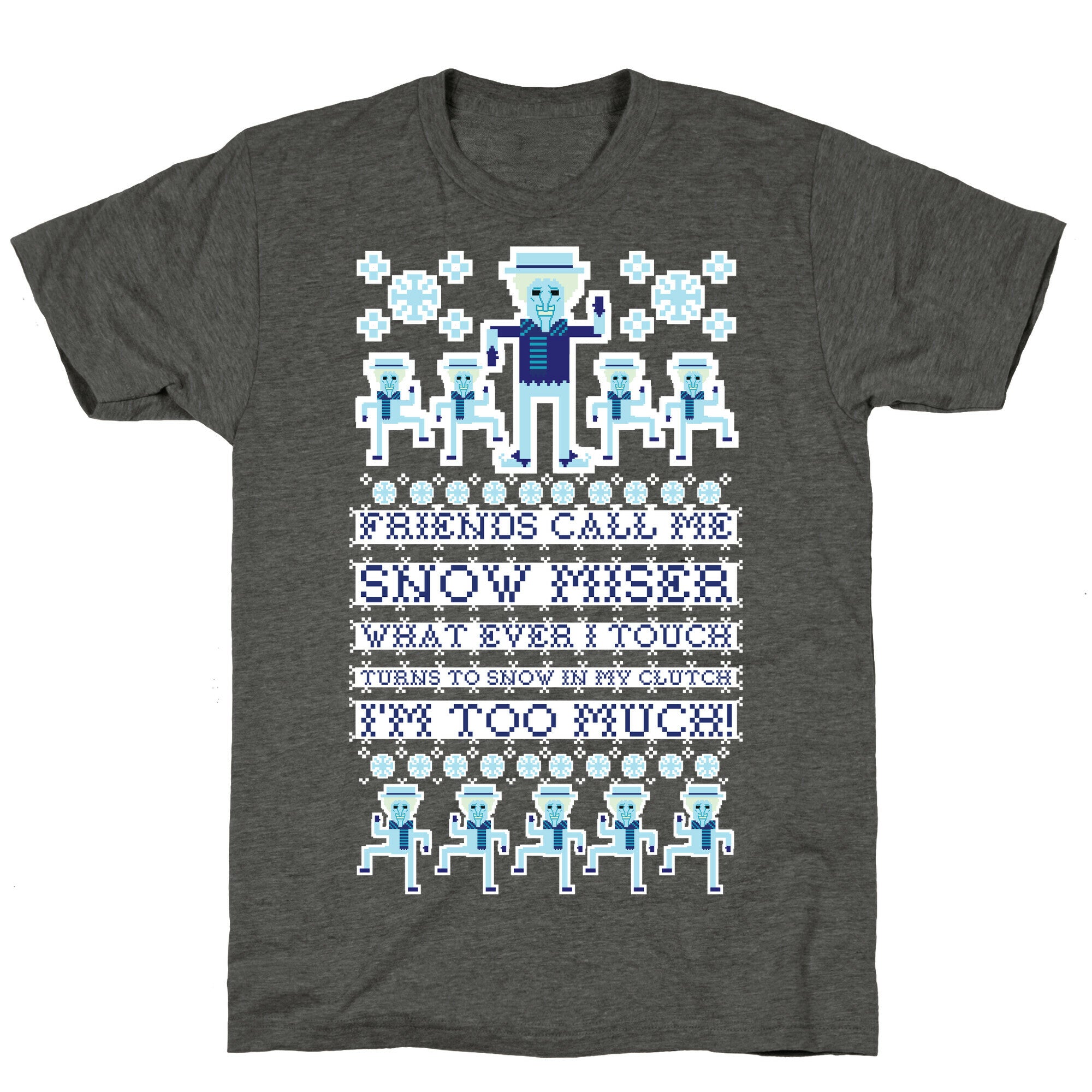 Friends Call Me Snow Miser Unisex Triblend Tee