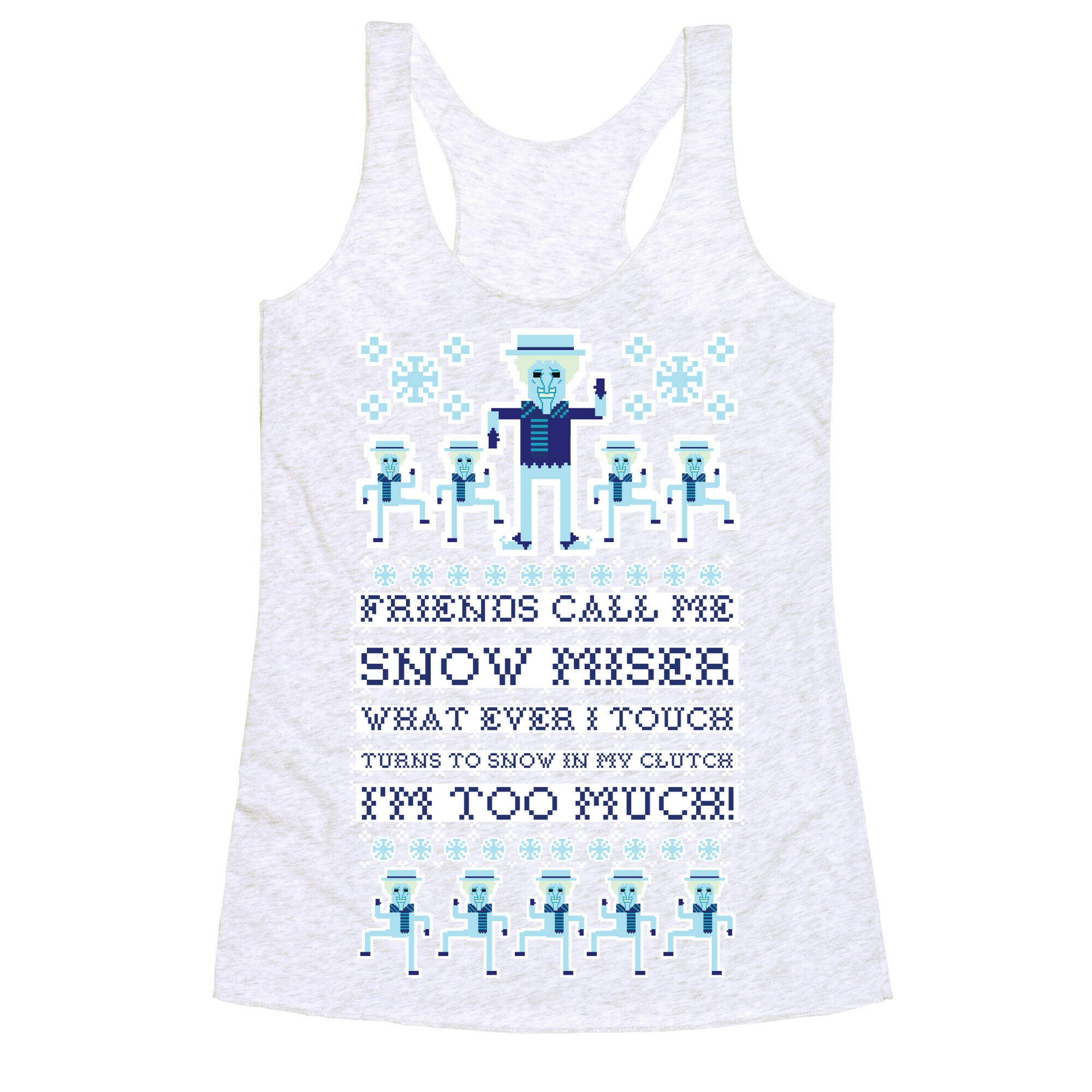 Friends Call Me Snow Miser Racerback Tank