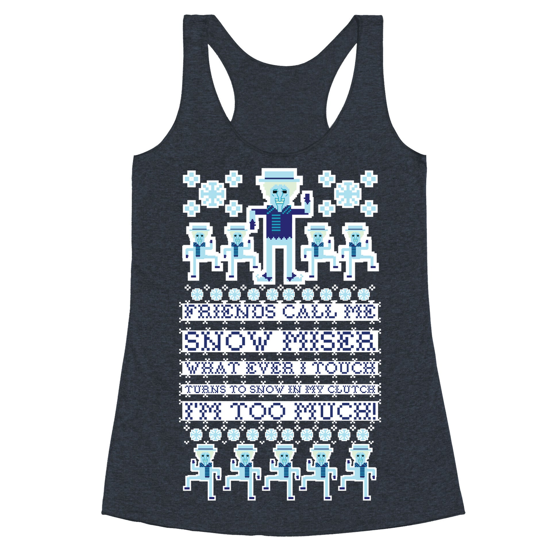 Friends Call Me Snow Miser Racerback Tank